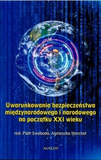 Uwarunkowania bezpieczeństwa międzynarodowego - okładka książki
