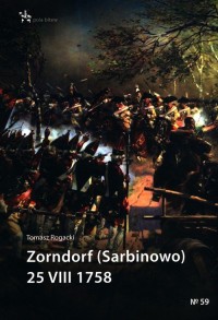 Zorndorf (Sarbinowo) 25 VIII 1758 - okładka książki