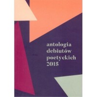 Antologia debiutów poetyckich 2015 - okładka książki