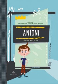 Antoni jedno imię wiele historii - okładka książki