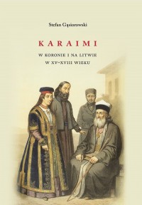 Karaimi w Koronie i na Litwie w - okładka książki