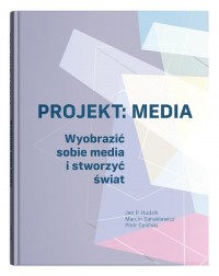 Projekt: Media. Wyobrazić sobie - okładka książki