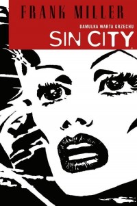 Sin City Damulka warta grzechu - okładka książki