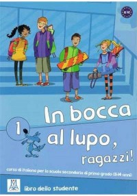 In bocca al lupo ragazzi 1 Podręcznik - okładka podręcznika