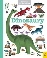 Pierwsza encyklopedia. Dinozaury - okładka książki