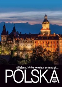 Polska miejsca które musisz zobaczyć - okładka książki