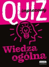 Quiz imprezowy. Wiedza ogólna - okładka książki