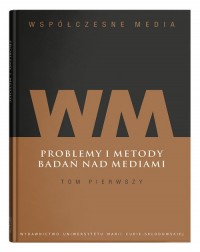Współczesne media. Tom 1: Problemy - okładka książki