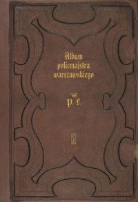 Album policmajstra warszawskiego. - okładka książki