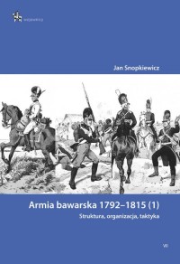 Armia bawarska 1792-1815 (1). Struktura, - okładka książki