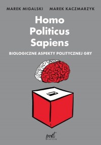 Homo Politicus Sapiens. Biologiczne - okładka książki