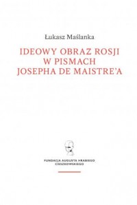 Ideowy obraz Rosji w pismach Josepha - okładka książki