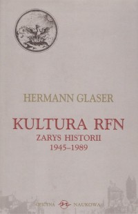Kultura RFN. Zarys Historii 1945-1989 - okładka książki