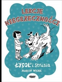 Łysol i Strusia. Lekcje niegrzeczności - okładka książki