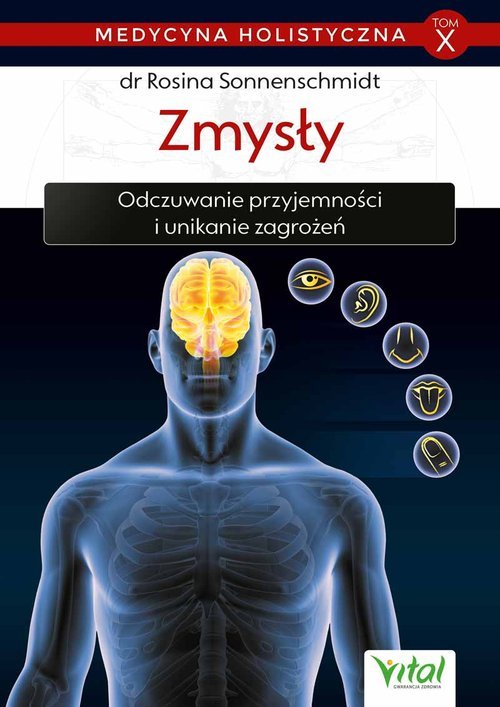 Medycyna holistyczna. Tom X. Zmysły - okładka książki