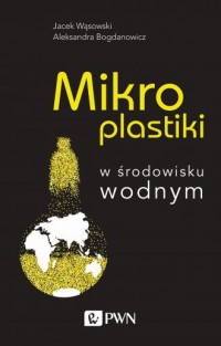 Mikroplastiki w środowisku wodnym - okładka książki