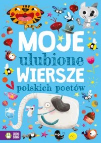 Moje ulubione wiersze polskich - okładka książki