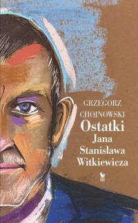 Ostatki Jana Stanisława Witkiewicza - okładka książki