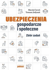 Ubezpieczenia gospodarcze i społeczne. - okładka książki