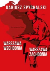 Warszawa Wschodnia, Warszawa Zachodnia - okładka książki