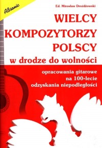 Wielcy kompozytorzy polscy w drodze - okładka książki