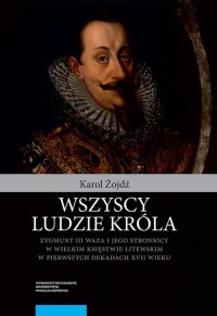 Wszyscy ludzie króla Zygmunt III - okładka książki