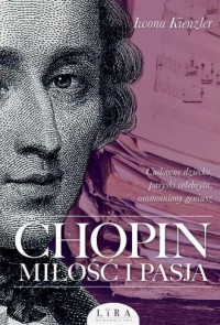 Chopin. Miłość i pasja - okładka książki