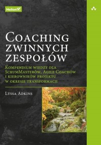 Coaching zwinnych zespołów Kompendium - okładka książki