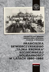 Franciszka Skwierczyńskiego tajna - okładka książki