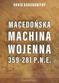 Macedońska machina wojenna 359-281 - okładka książki