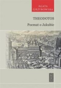 Theodotos. Poemat o Jakubie - okładka książki