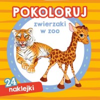 Pokoloruj zwierzaki w zoo - okładka książki
