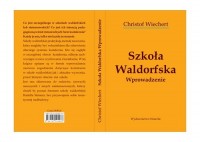 Szkoła Waldorfska. wprowadzenie - okładka książki