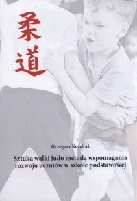 Sztuka walki judo metodą wspomagania - okładka książki