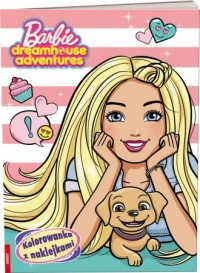 Barbie Dreamhouse Adventures. Kolorowanka - okładka książki