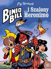 Binio Bill i Szalony Heronimo - okładka książki
