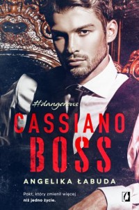 Cassiano boss. Dangerous. Tom 1 - okładka książki