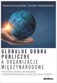 Globalne dobra publiczne a organizacje - okładka książki