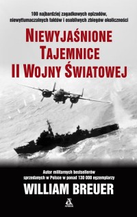 Niewyjaśnione tajemnice II wojny - okładka książki