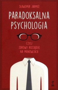 Paradoksalna psychologia czyli - okładka książki