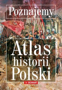 Poznajemy atlas historii polski - okładka książki