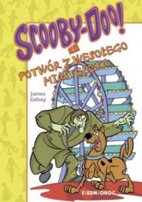 Scooby-Doo! I potwór z wesołego - okładka książki