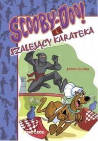 Scooby-Doo! I Szalejący Karateka - okładka książki