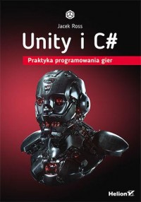 Unity i C#. Praktyka programowania - okładka książki