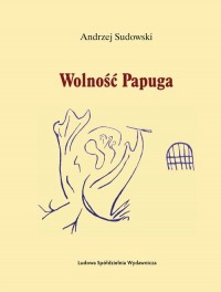 Wolność Papuga - okładka książki