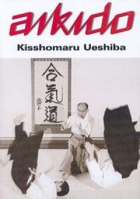 Aikido. Kisshomaru Ueshiba - okładka książki