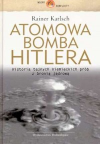 Atomowa bomba Hitlera. Historia - okładka książki