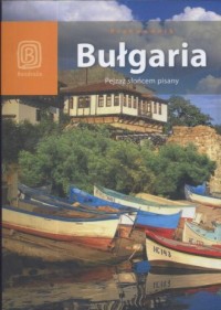 Bułgaria. Przewodnik. Pejzaż słońcem - okładka książki