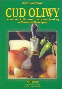 Cud oliwy. Leczenie i kulinarne - okładka książki