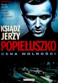 Ksiądz Jerzy Popiełuszko. Cena - okładka książki